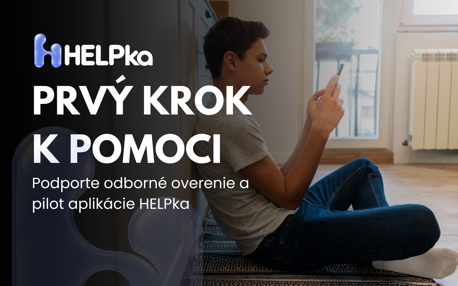 Prvý krok k pomoci. Podporte odborné overenie a pilot aplikácie HELPka.
