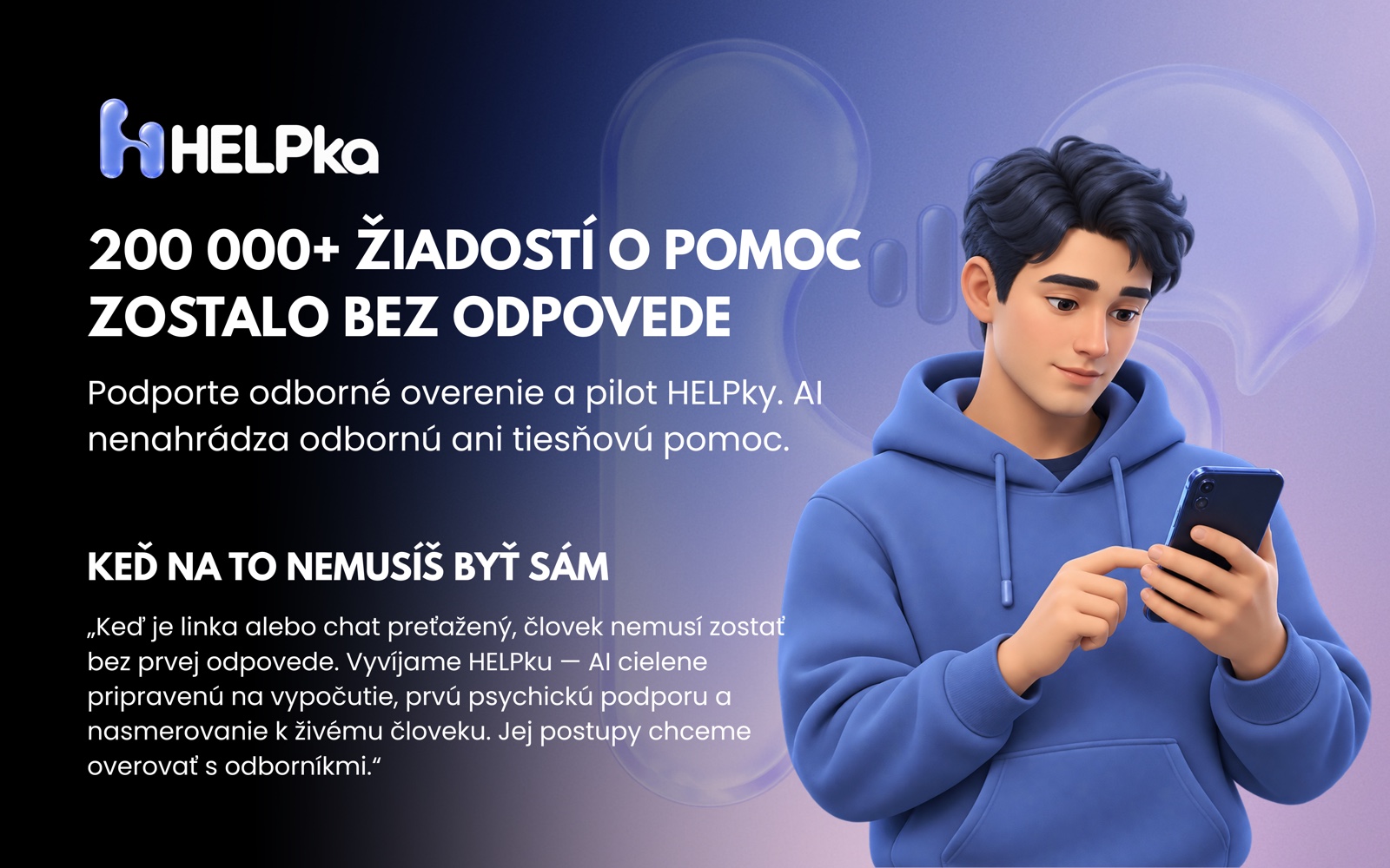 Viac než 200 000 nezodpovedaných žiadostí o pomoc. Podporte odborné overenie a pilot HELPky.